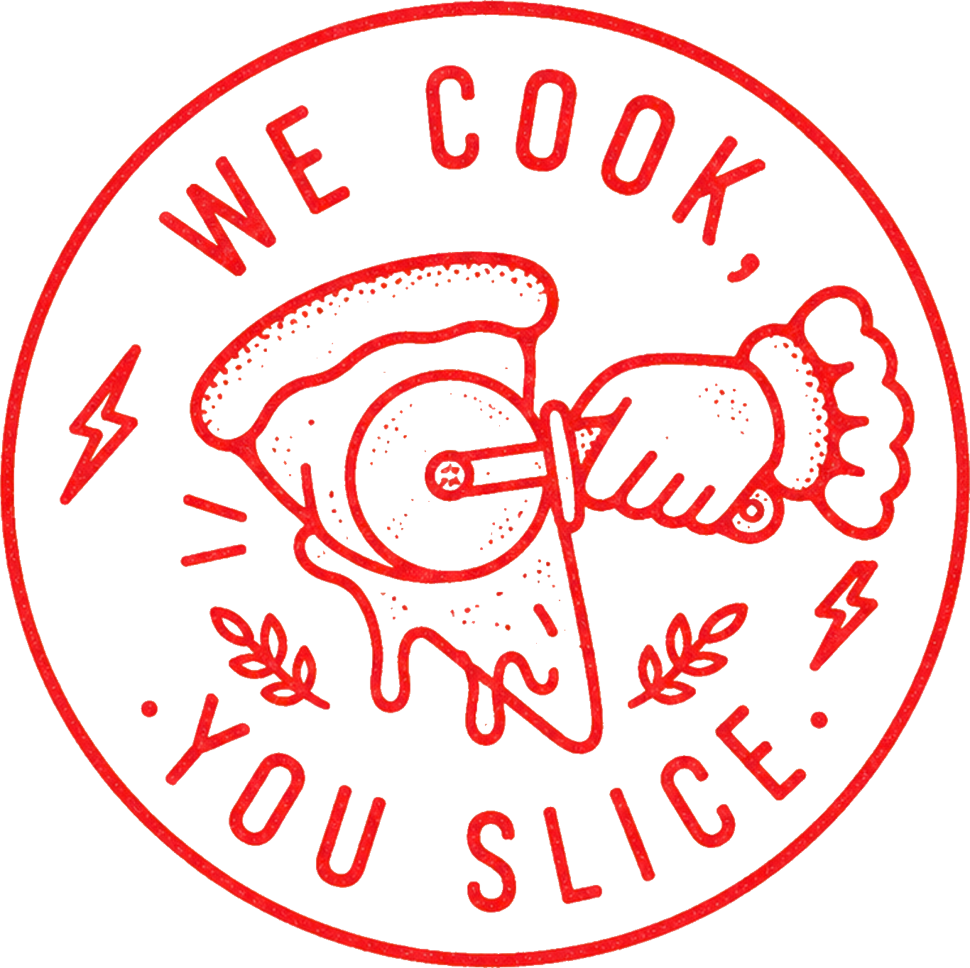 We cook, you slice